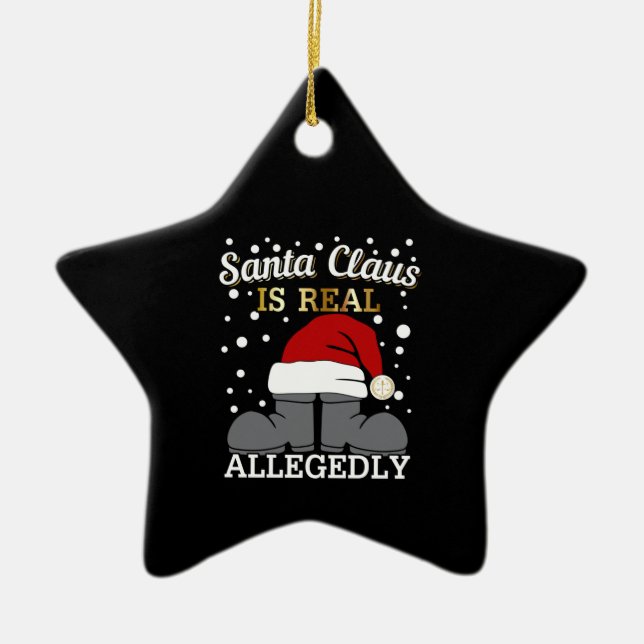 Lawyer Christmas - Santa is Real Allegedly Ceramic Ornament (Front)