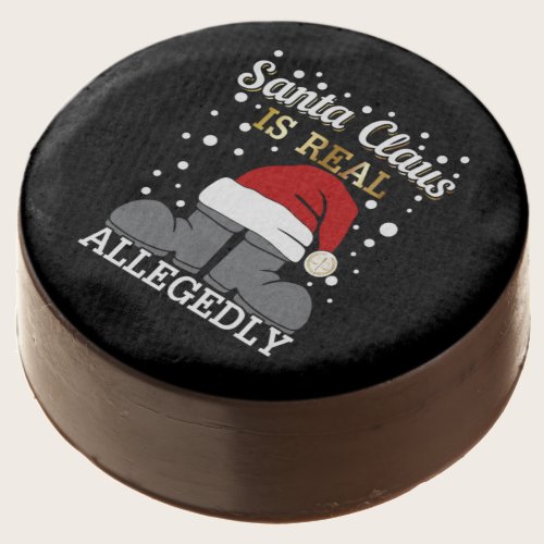 Lawyer Christmas - Santa is Real Allegedly Chocolate Covered Oreo