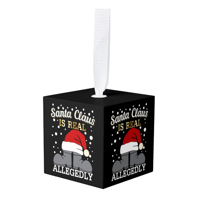 Lawyer Christmas - Santa is Real Allegedly Cube Ornament (Front Angled)