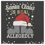 Lawyer Christmas - Santa is Real Allegedly Fabric
