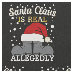 Lawyer Christmas - Santa is Real Allegedly Fabric