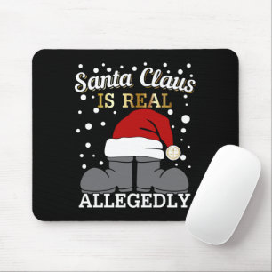 Lawyer Christmas - Santa is Real Allegedly Mouse Pad