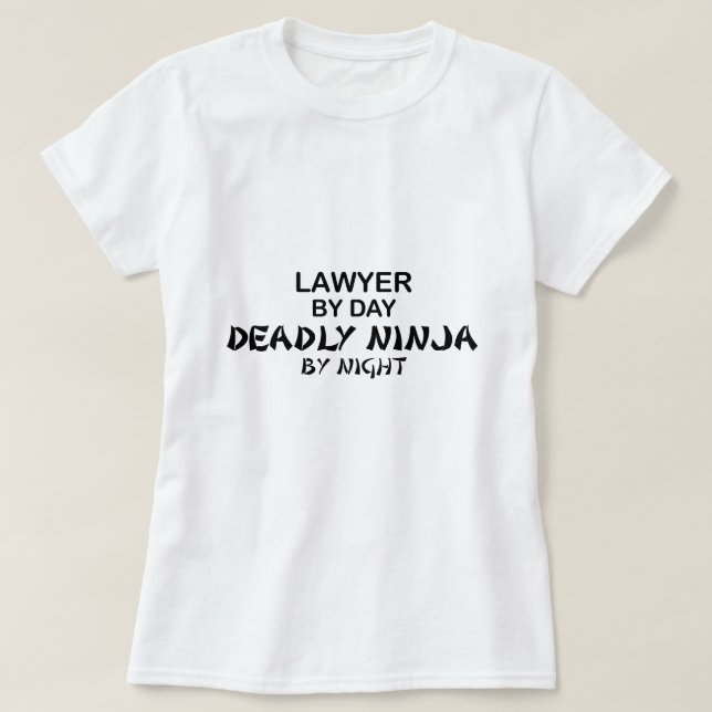 Lawyer Deadly Ninja by Night T-Shirt (Design Front)