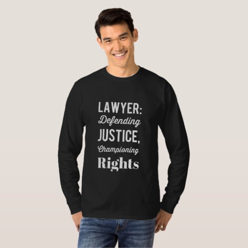 Lawyer Defending justice championing rights T_Shirt
