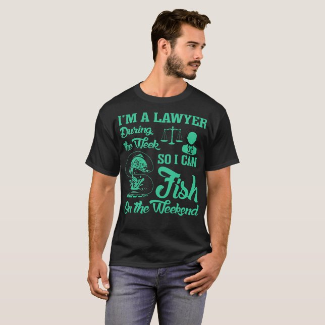 Lawyer Fish Fishing On The Weekend Tshirt (Front Full)