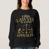 Lawyer Gift Law School Graduation New Attorney Sweatshirt Lawyer Gift Law School Graduation New Attorney Sweatshirt