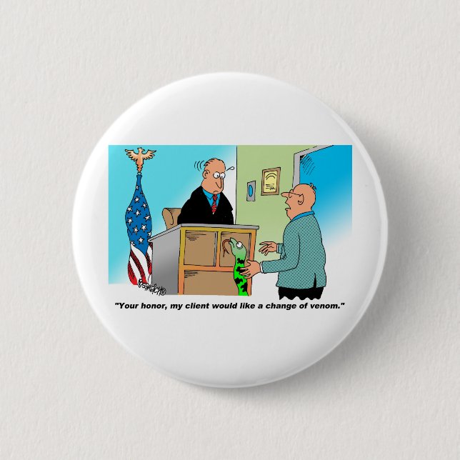 Lawyer Has A Snake For His Client Pinback Button (Front)