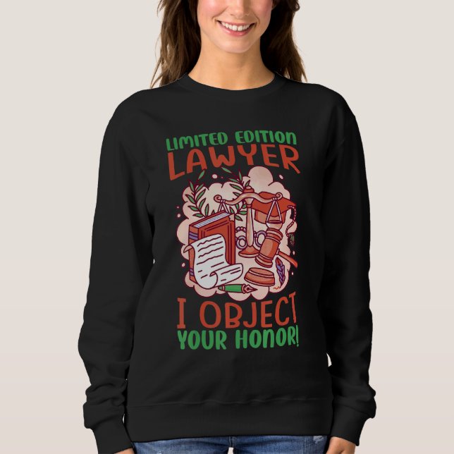 Lawyer I Object Your Honor   3 Sweatshirt (Front)