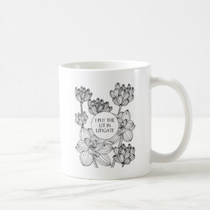 Lawyer - I Put the Lit in Litigate Coffee Mug