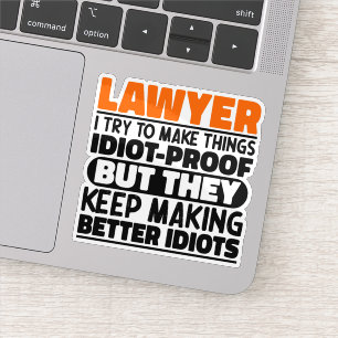 Lawyer I Try To Make Things Funny Sayings Lawyer Sticker