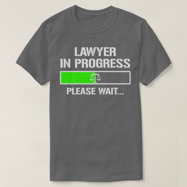 Lawyer In Progress Funny Law School Student Gift 1 T-Shirt (Design Front)