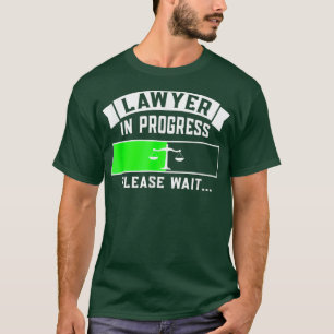 Lawyer In Progress Funny Law School Student Gift T-Shirt