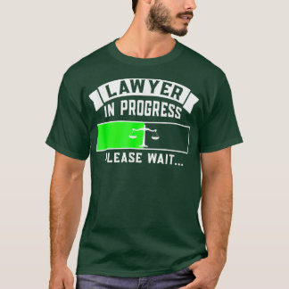 Lawyer In Progress Funny Law School Student Gift T-Shirt