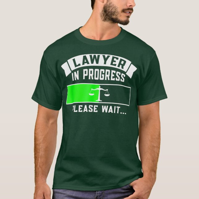 Lawyer In Progress Funny Law School Student Gift T-Shirt (Front)
