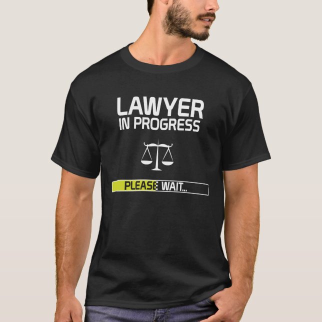Lawyer In Progress Funny Law School Student T-Shirt (Front)