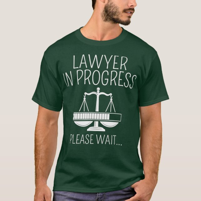 Lawyer In Progress Law School Future Attorney T-Shirt (Front)