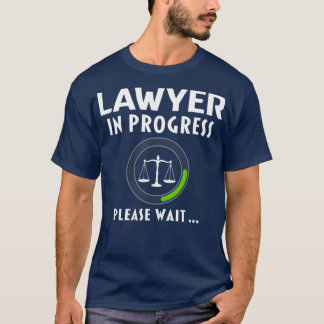Lawyer In Progress Law School Student Gift T-Shirt