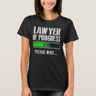 Lawyer In Progress Law School Student Teacher T-Shirt
