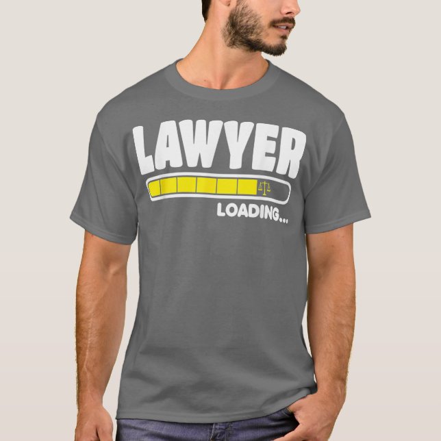 Lawyer In Progress  Lawyer Loading  Funny Law T-Shirt (Front)