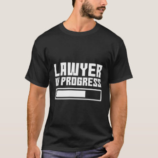 Lawyer In Progress T-Shirt