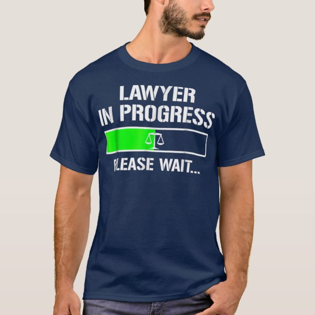 Lawyer In Progress T-shirt Funny Law School Tee (Front)