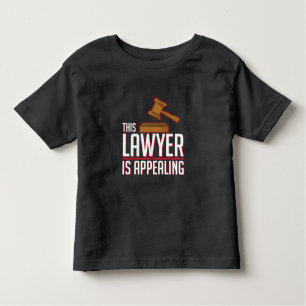 Lawyer Is Appealing Funny Law Student Attorney Toddler T-shirt
