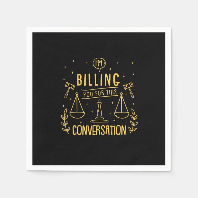 Lawyer Is Billing You For This Conversation Napkins (Front)