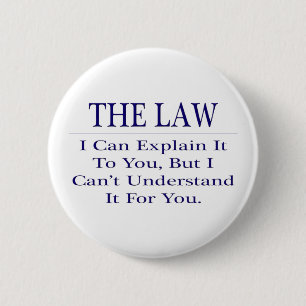 Lawyer Joke .. Explain Not Understand Pinback Button