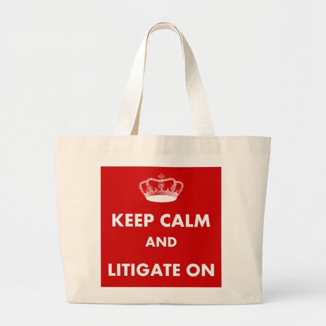 Lawyer/Law Student Gifts "Keep Calm Litigate..." Large Tote Bag (Front)