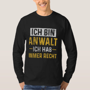 Lawyer Lawyer Lawyer Always Right Students T-Shirt
