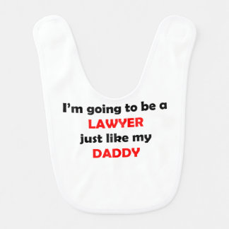 Lawyer Like My Daddy Baby Bib