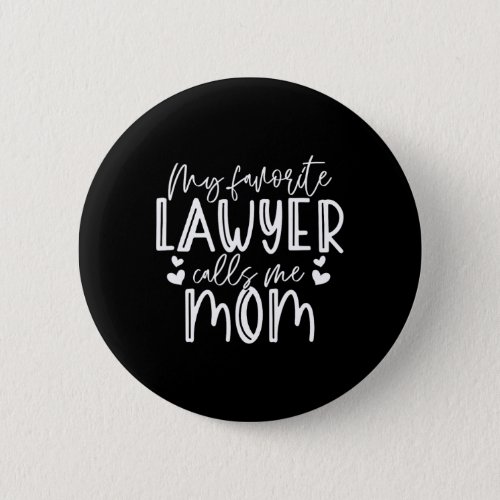 Lawyer Mom Law School Student Attorney Graduation  Button