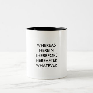 Lawyer Mug: Whereas, Herein... Two-Tone Coffee Mug