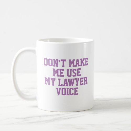 Lawyer Office Gift Mug  Funny Quote Slogan