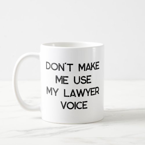 Lawyer Office Gift Mug Funny Quote Slogan