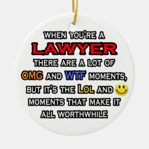 Lawyer ... OMG WTF LOL Ceramic Ornament