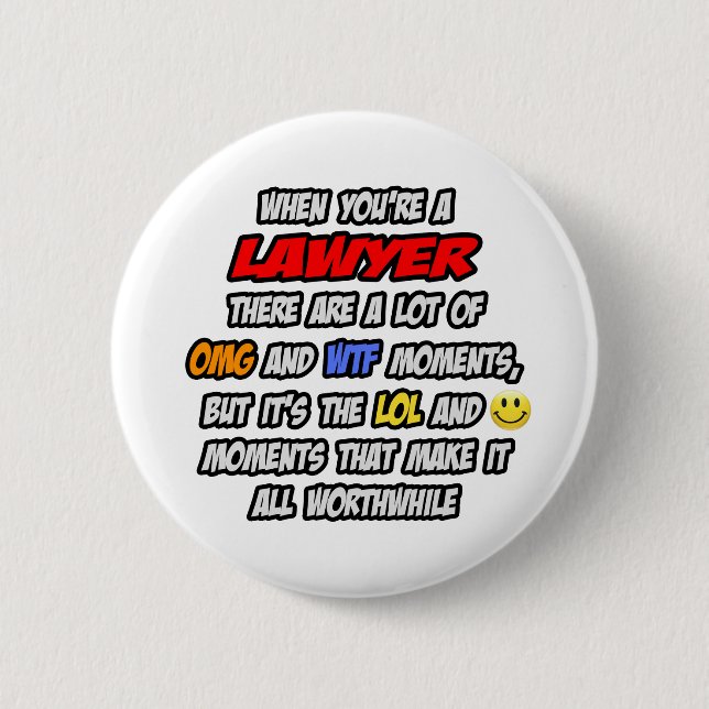 Lawyer .. OMG WTF LOL Pinback Button (Front)
