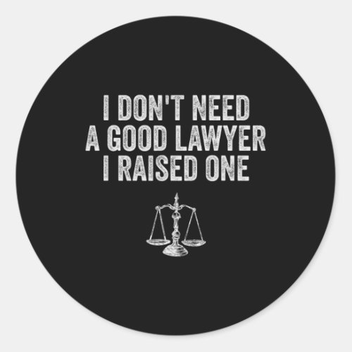 Lawyer Parent S My Son Daughter Law School Graduat Classic Round Sticker