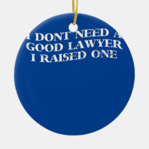 Lawyer Parents Father Mother Funny Father's Day  Ceramic Ornament