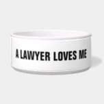 Lawyer Pet Bowl: A Lawyer Loves Me Bowl<br><div class="desc">Pet Bowl (food/water) for lawyer's dog or cat: A Lawyer Loves Me. Wonderful gift for the animal-loving lawyer!</div>