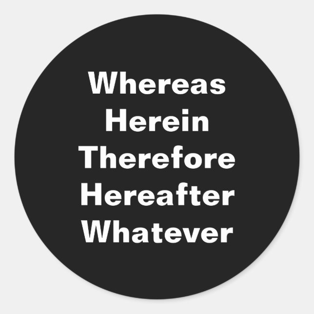 Lawyer Stickers: Whereas... Classic Round Sticker (Front)
