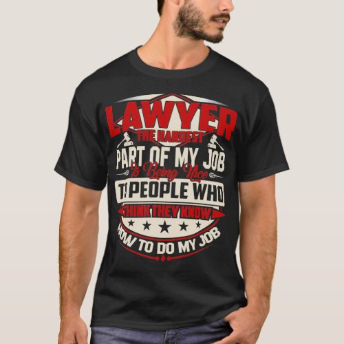 LAWYER THE HARDEST IS BEING NICE T_Shirt