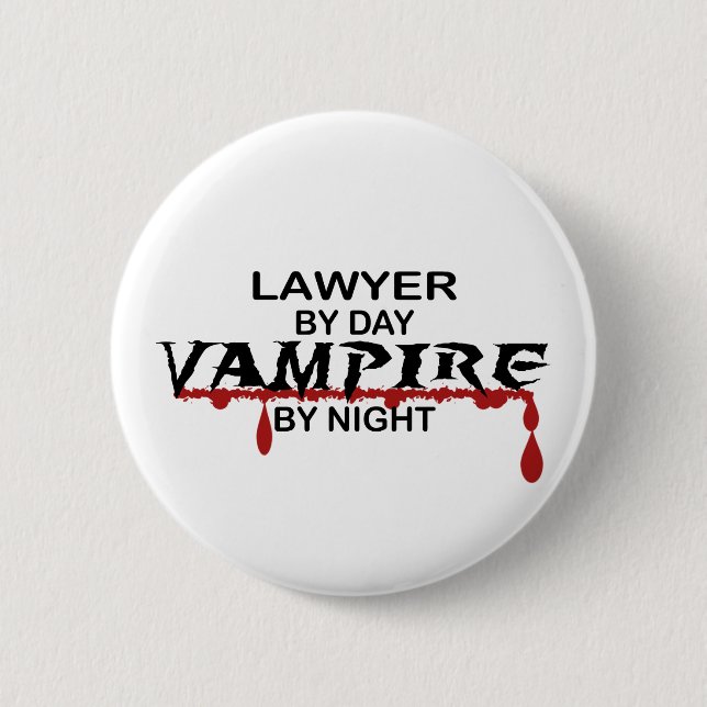 Lawyer Vampire by Night Pinback Button (Front)