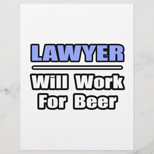 Lawyer...Will Work For Beer (Front)