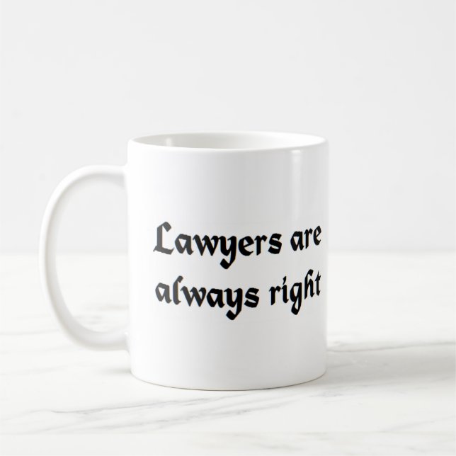 lawyers are always right coffee mug (Left)