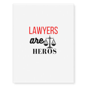 lawyers are heros temporary tattoos