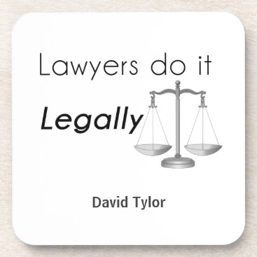 Lawyers do it! coaster