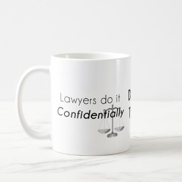 Lawyers do it Confidentially Coffee Mug