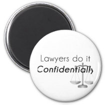 Lawyers do it Confidentially Magnet