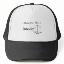 Lawyers do it! trucker hat